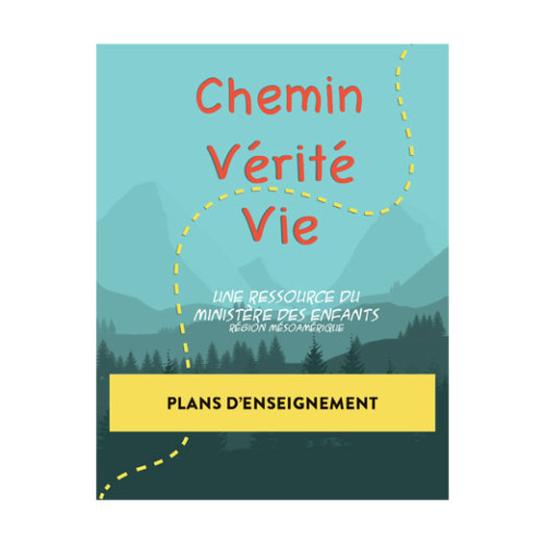 Chemin, Vérité et Vie - Plans d'enseignement